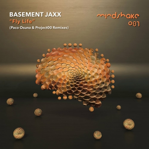 Basement Jaxx - Fly Life (Paco Osuna & Project00 Remixes) [MINDSHAKE087]